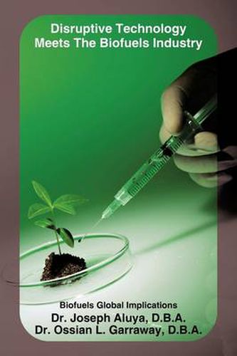 Cover image for Disruptive Technology Meets the Biofuels Industry