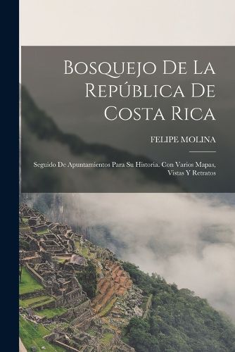 Cover image for Bosquejo De La Republica De Costa Rica