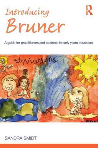 Cover image for Introducing Bruner: A guide for practitioners and students in early years education