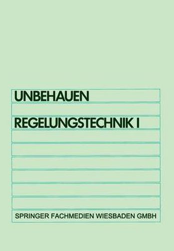 Cover image for Regelungstechnik I: Klassische Verfahren Zur Analyse Und Synthese Linearer Kontinuierlicher Regelsysteme