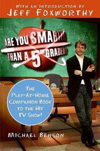 Cover image for Are You Smarter Than a Fifth Grader?: The Play-At-Home Companion Book to the Hit TV Show!