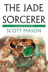 Cover image for The Jade Sorcerer: Illusion