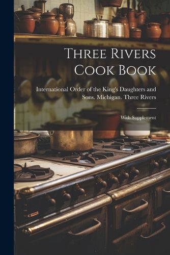 Cover image for Three Rivers Cook Book