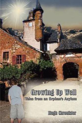 Cover image for Growing Up Well: Tales from an Orphan's Asylum