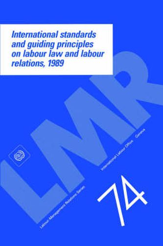 Cover image for International Standards and Guiding Principles on Labour Law and Labour Relations, 1989
