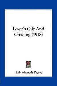 Cover image for Lover's Gift and Crossing (1918)