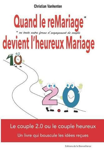 Quand Le Remariage Devient l'Heureux Mariage: Le (Veritable) Secret Du Couple Heureux