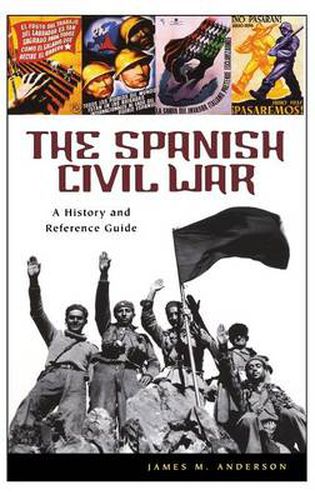 Cover image for The Spanish Civil War: A History and Reference Guide