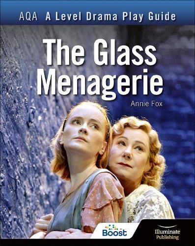 Cover image for AQA A Level Drama Play Guide: The Glass Menagerie