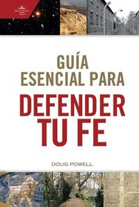 Cover image for Guia esencial para defender tu fe