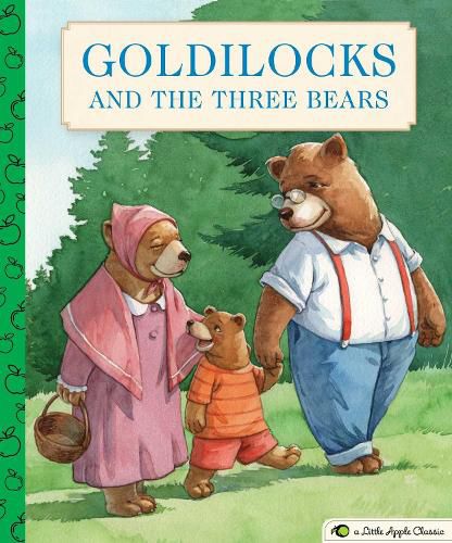 Cover image for Goldilocks and the Three Bears: A Little Apple Classic