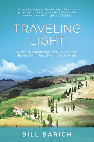 Cover image for Traveling Light: A Year of Wandering, from California to England and Tuscany and Back Again