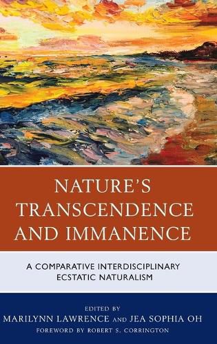 Cover image for Nature's Transcendence and Immanence: A Comparative Interdisciplinary Ecstatic Naturalism