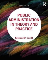 Cover image for Public Administration in Theory and Practice