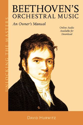 Cover image for Beethoven's Orchestral Music: An Owner's Manual