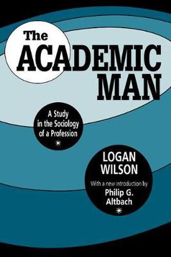 Cover image for The Academic Man: A Study in the Sociology of a Profession