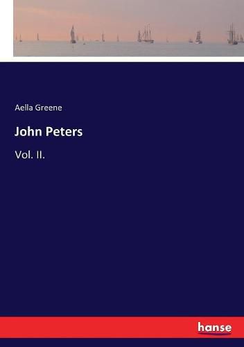 John Peters: Vol. II.