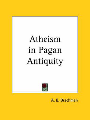 Cover image for Atheism in Pagan Antiquity (1922)