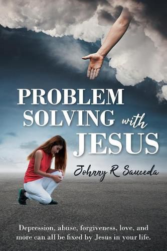 Cover image for Problem Solving with Jesus: Depression, abuse, forgiveness, love, and more can all be fixed by Jesus in your life.