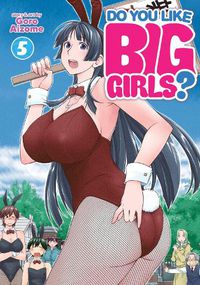 Cover image for Do You Like Big Girls? Vol. 5