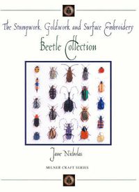 Cover image for Stumpwork, Goldwork & Surface Embroidery Beetle Collection