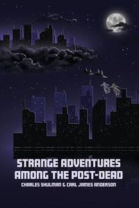 Cover image for Strange Adventures Among the Post-Dead