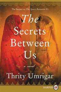 Cover image for The Secrets Between Us [Large Print]
