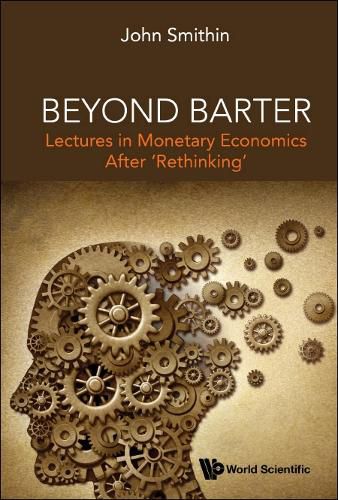 Cover image for Beyond Barter: Lectures In Monetary Economics After 'Rethinking