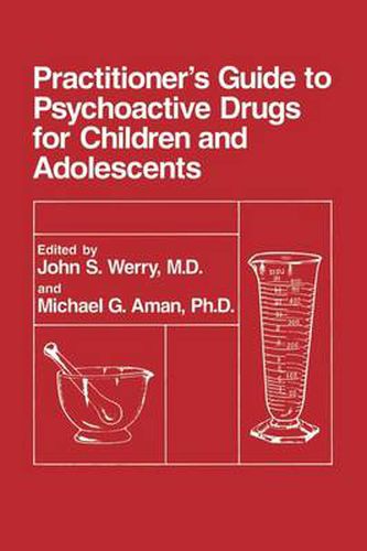 Cover image for Practitioner's Guide to Psychoactive Drugs for Children and Adolescents