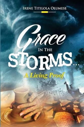 Cover image for Grace In The Storms: A Living Proof