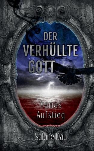 Cover image for Der verhullte Gott: Yamas Aufstieg