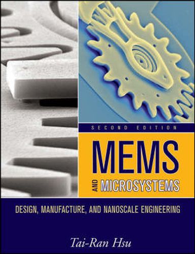 Cover image for MEMS and Microsystems: Design, Manufacture, and Nanoscale Engineering