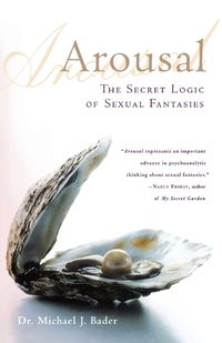 Cover image for Arousal: The Secret Logic of Sexual Fantasies