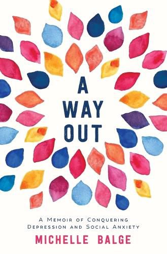 Cover image for A Way Out: A Memoir of Conquering Depression and Social Anxiety