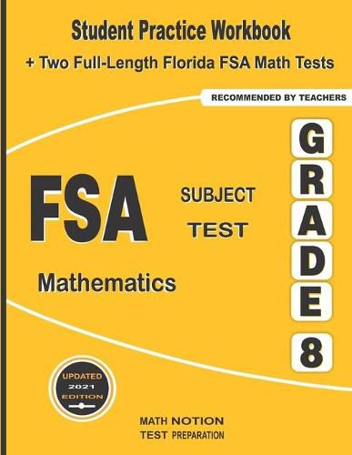 FSA Subject Test Mathematics Grade 8: Student Practice Workbook + Two Full-Length Florida FSA Math Tests