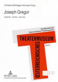 Cover image for Joseph Gregor: Gelehrter - Dichter - Sammler