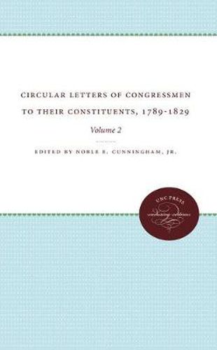 Cover image for Circular Letters of Congressmen to Their Constituents, 1789-1829, Volume II