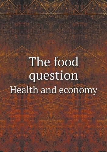 Cover image for The food question Health and economy