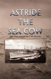 Cover image for Astride the Sea Cow