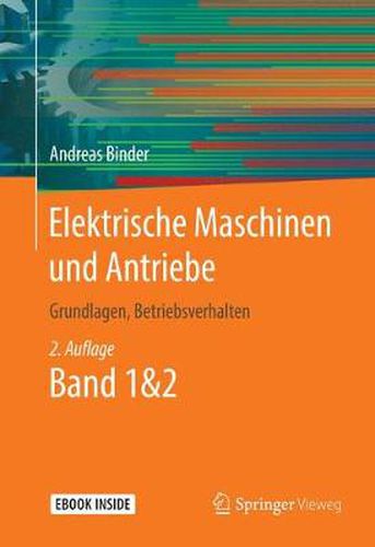 Cover image for Elektrische Maschinen und Antriebe: Grundlagen, Betriebsverhalten