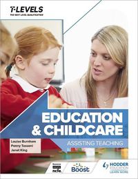 Cover image for Education and Childcare T Level: Assisting Teaching