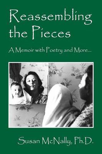 Cover image for Reassembling the Pieces: A Memoir with Poetry and More...