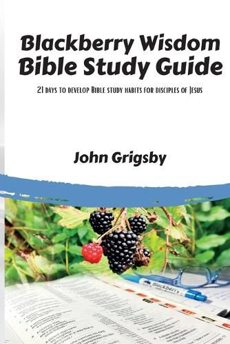 Cover image for Blackberry Wisdom Bible Study Guide