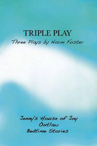 Triple Play: Three Plays by Norm Foster