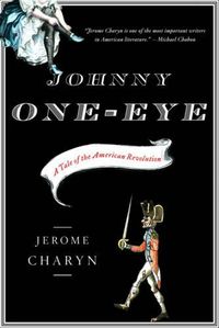 Cover image for Johnny One-Eye: A Tale of the American Revolution
