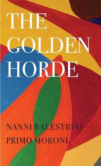 Cover image for The Golden Horde - Revolutionary Italy, 1960-1977