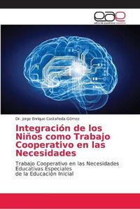 Cover image for Integracion de los Ninos como Trabajo Cooperativo en las Necesidades