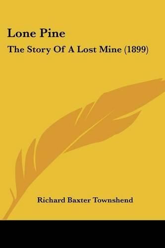 Lone Pine: The Story of a Lost Mine (1899)