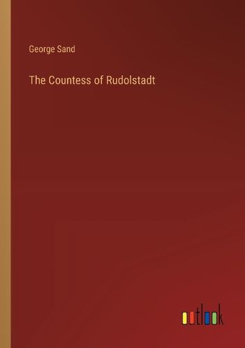 Cover image for The Countess of Rudolstadt