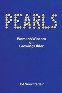 Cover image for Pearls: Women's Wisdom on Growing Older